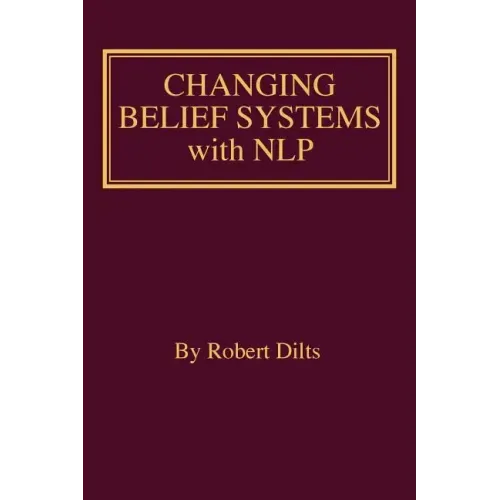 Changing Belief Systems With NLP