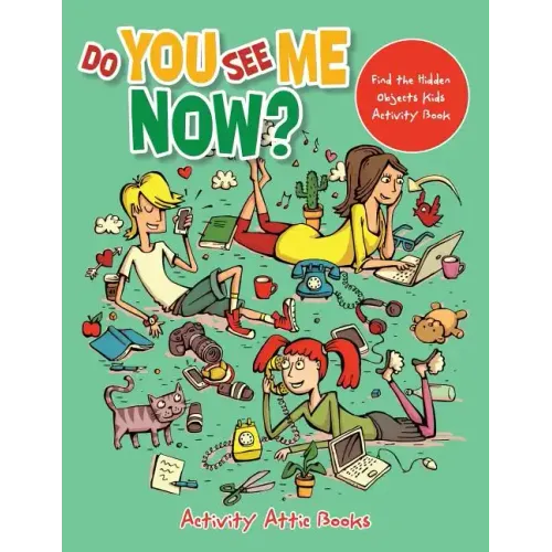 Do You See Me Now? Find the Hidden Objects Kids Activity Book