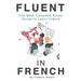 Fluent in French: The most complete study guide to learn French