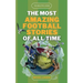 The Beautiful Game - The Most Amazing Football Stories Of All Time