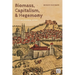 Biomass, Capitalism, and Hegemony: A Rich and Powerful History