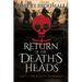 RETURN OF THE DEATH'S HEADS, Part I: THE KING'S COMMAND: Roger of Huntley and the French Invasion of England