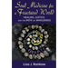 Soul Medicine for a Fractured World: Healing, Justice, and the Path of Wholeness