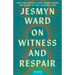 On Witness and Respair: Essays