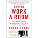 How to Work a Room, 25th Anniversary Edition: The Ultimate Guide to Making Lasting Connections--In Person and Online