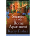Secrets at the Rome Apartment: An absolutely addictive and unforgettable page-turner full of family secrets