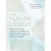Your Human Design: Use Your Unique Energy Type to Manifest the Life You Were Born for