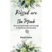 Blessed are the Meek: Discovering Strength and Courage in Gentleness and Humility