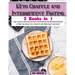 Keto Chaffle and Intermittent Fasting: Start Your day With Delicious Keto Chaffle Recipes and Through Intermittent Fasting Lose Weight, Heal Your Body