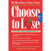 Choose to Lose: A Food Lover's Guide to Permanent Weight Loss