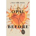 Opal Before: Book 2