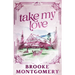 Take My Love (Alternate Special Edition Cover)