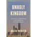 Unholy Kingdom: Religion, Corruption and Violence in Saudi Arabia