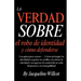 La Verdad Sobre el Robo de Identidad y Cómo Defenderte: Una Guía Paso a Paso-Protege y Repara Tu Crédito, Recupera la Claridad y Retoma el Control...