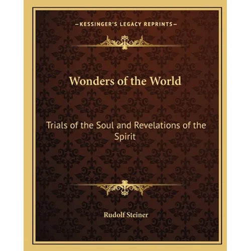 Wonders of the World: Trials of the Soul and Revelations of the Spirit