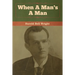 When A Man's A Man