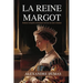 La Reine Margot: Édition Complète (Volumes I & II en un seul volume) / Queen Margot (French Edition)