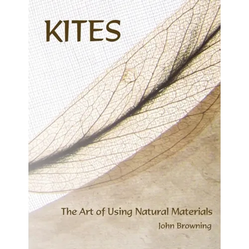 Kites: The Art of Using Natural Materials