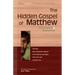 The Hidden Gospel of Matthew: Annotated & Explained