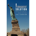 A Permanent Solution: Rescue Our Liberties; Regain Our Pride