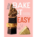 Bake It Easy: One-Pan Recipes That Prove Baking Is a Piece of Cake