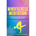 Mindfulness Meditation: Techniques for Self-Healing, Stress Relief, Deep Sleep and Spiritual Cleansing