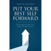 Put Your Best Self Forward: How Small Steps Can Take You Big Places