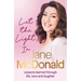 Let the Light in: Lessons Learned Through Life, Love and Laughter