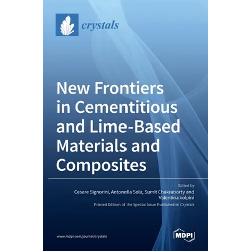 New Frontiers in Cementitious and Lime-Based Materials and Composites