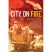 City on Fire: The Explosion that Devastated a Texas Town and Ignited a Historic Legal Battle