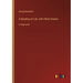A Reading of Life, with Other Poems: in large print