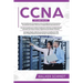 CCNA: Guía para principiantes 3 en 1+ Consejos para realizar el examen+ Estrategias sencillas y eficaces para aprender sobre