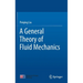 A General Theory of Fluid Mechanics