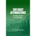 100 Daily Affirmation: Affirming Words For Christians