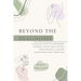 Beyond the diagnosis: A collection of inspiring stories, hope and advice from breast cancer survivors and thrivers.