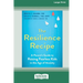 The Resilience Recipe: A Parent's Guide to Raising Fearless Kids in the Age of Anxiety [Large Print 16 Pt Edition]