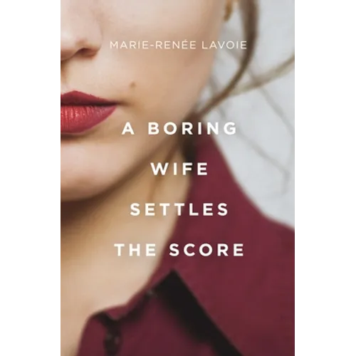 A Boring Wife Settles the Score