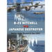 B-25 Mitchell Vs Japanese Destroyer: Battle of the Bismarck Sea 1943