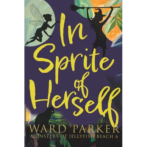 In Sprite of Herself: A paranormal mystery adventure