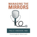 Managing the Mirrors: Practical Insights for Medical Leaders