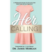 Her Calling: A Woman's Guide to Fulfilling Her God-Given Destiny