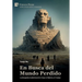 En Busca del Mundo Perdido: La búsqueda modernista de la Cosa, la Materia y el Cuerpo