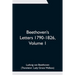 Beethoven's Letters 1790-1826, Volume 1