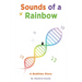 Sounds of a Rainbow: A Bedtime Story