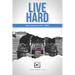 Live Hard: Thoughts on living fearlessly, creating success, and embracing the future.