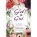God is Good: Revised Second Edition