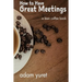 How to Have Great Meetings: A Lean Coffee Book
