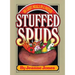 Stuffed Spuds: 100 Light Meals in a Potato