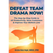 Defeat Team Drama Now!: The Step-by-Step Guide to 4X Productivity, Wow Customers & Improve Your Bottom Line