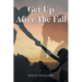 Get Up After the Fall